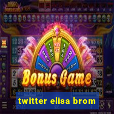 twitter elisa brom